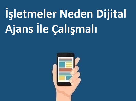 İşletmeler Neden Dijital Ajans İle Çalışmalı? 